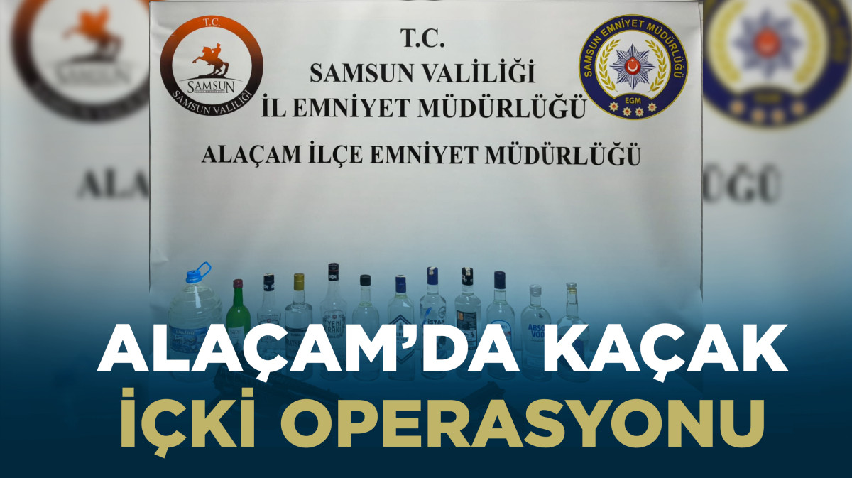 Alaçam'da kaçak içki operasyonu