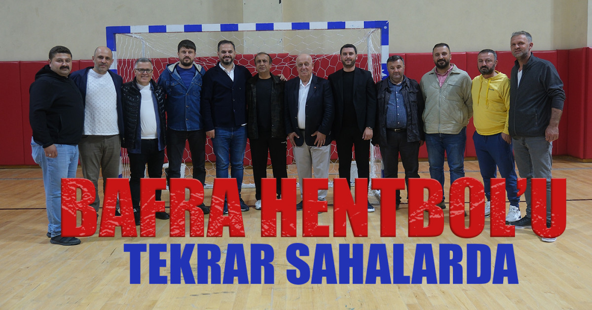 Bafra hentbol'u Tekrar Sahalarda