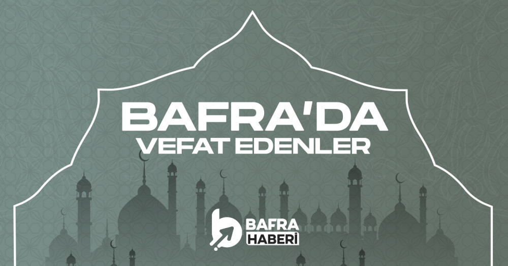 Bafra'da Vefat Edenler