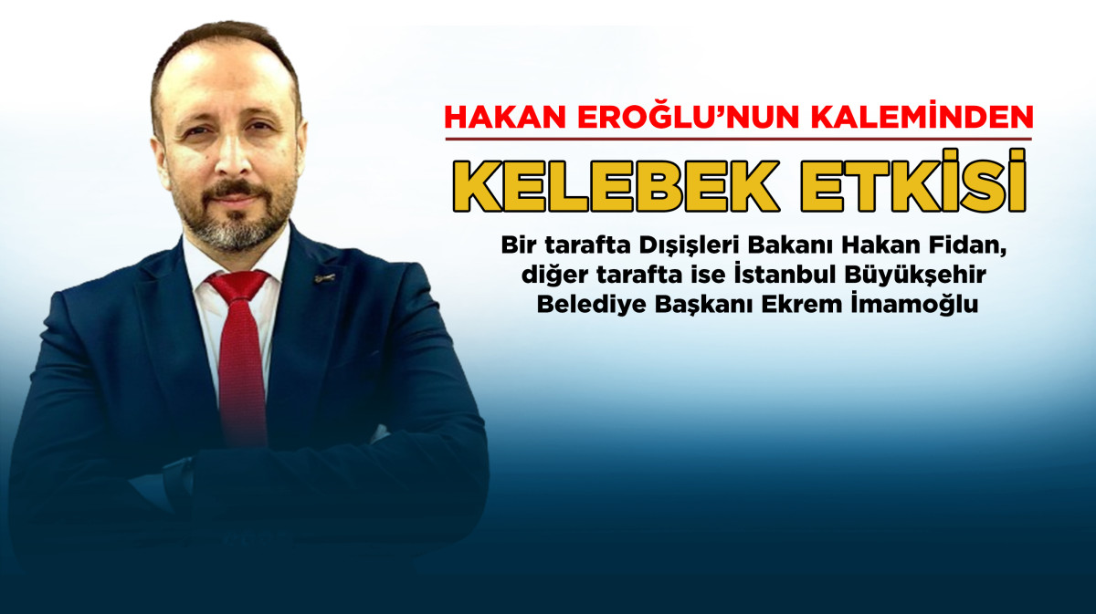 Hakan Eroğlu'nun kaleminden, Kelebek Etkisi