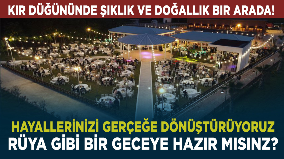 Hayallerinizdeki Kır Düğünü Burada Gerçekleşiyor!