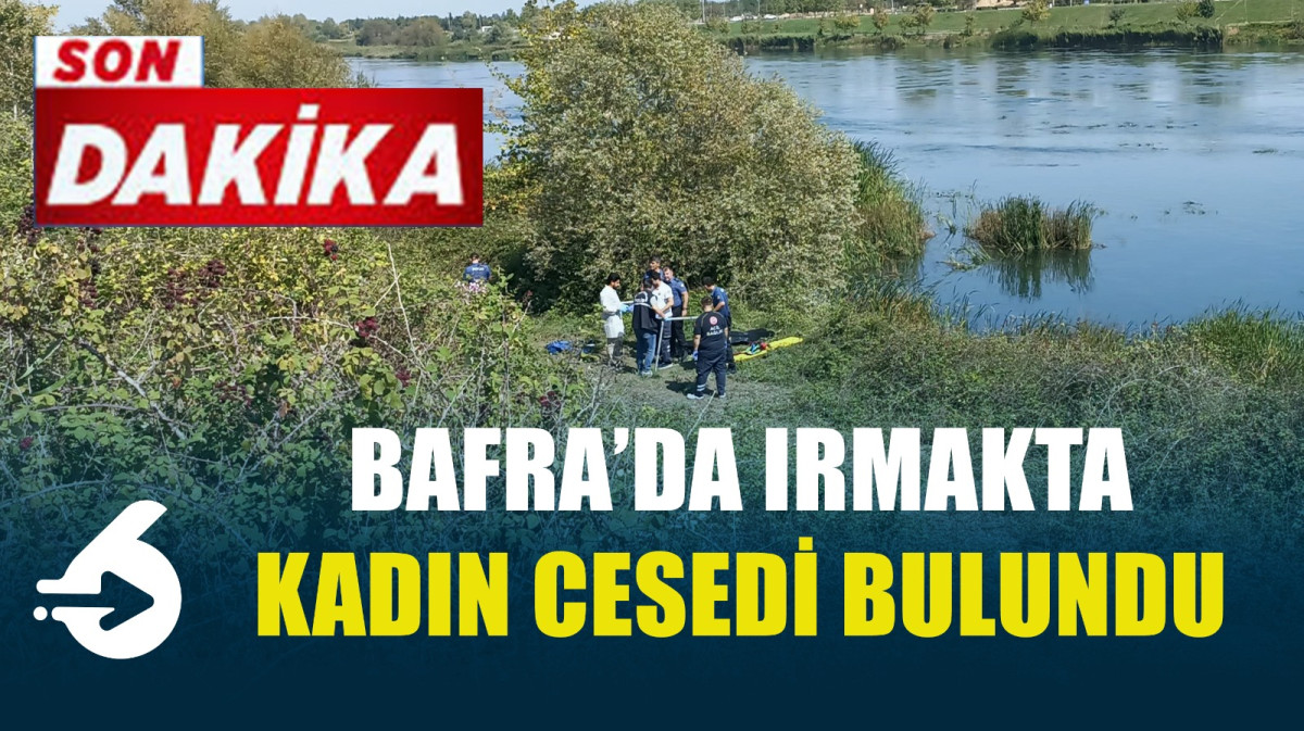 Kızılırmak'ta kadın cesedi bulundu